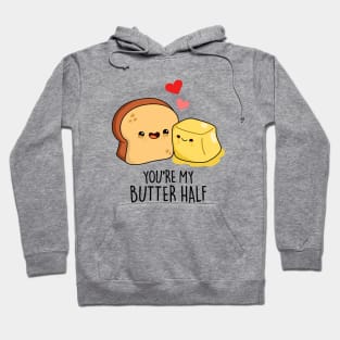 You're My Butter Half Cute Couple Butter Pun Hoodie